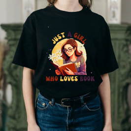 Just a Girl Who Lieben Books - Buchen Sie Lover T T-Shirt