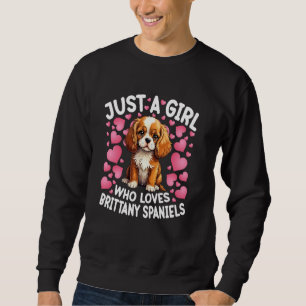 Just A Girl Who Lieben Brittany Spaniel Dog Women  Sweatshirt