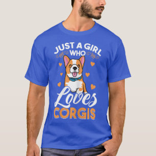 Just a Girl Who Lieben Corgis Corgi Dog Lover T-Shirt