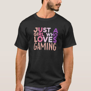 Just a Girl Who Lieben Gamer Girl Video Game T-Shirt