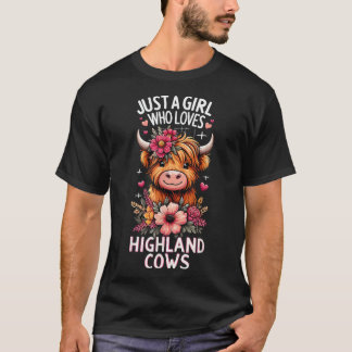 Just a Girl Who Lieben Highland Cows Scottish High T-Shirt