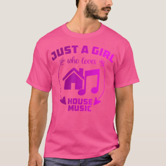 Just a Girl Who Lieben House Music - Edm Women DJ  T-Shirt
