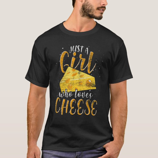 Just A Girl Who Lieben Käse Cheddar Feinschmecker  T-Shirt (Vorderseite)