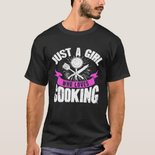Just A Girl Who Lieben Kochen Kulinarische Koch Ko T-Shirt