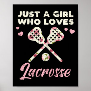 Just a Girl Who Lieben Lacrosse Lax Player Goalie  Poster