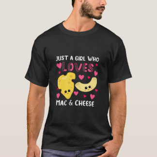 Just a Girl Who Lieben Macaroni und Käse Mac & C T-Shirt
