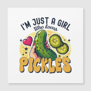 Just a Girl Who Lieben Pickles - Funny Vegan Magnetkarte