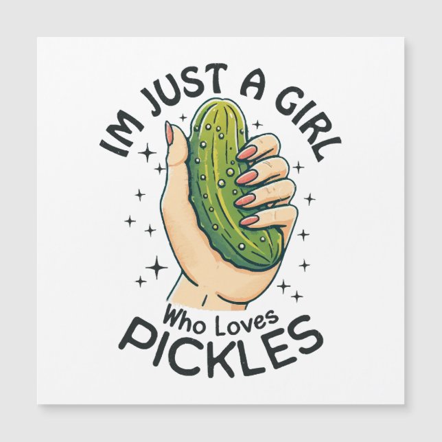 Just a Girl Who Lieben Pickles - Funny Vegan Magnetkarte (Vorderseite)