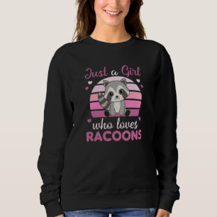 Just A Girl Who Lieben Racoons Kawaii Raccoon Sweatshirt
