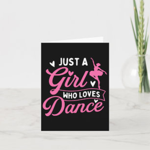 Just A Girl Who Lieben tanzen - Tänzerin Lover Karte