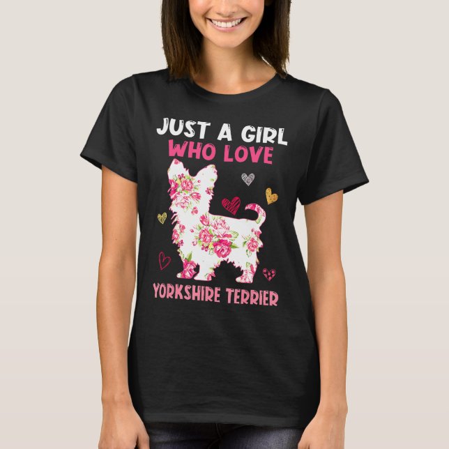 Just A Girl Who Lieben Yorkshire Terrier Dog Mama  T-Shirt (Vorderseite)
