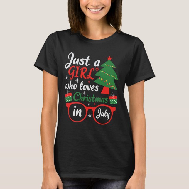 Just A Girl Who Love Christmas In July  T-Shirt (Vorderseite)