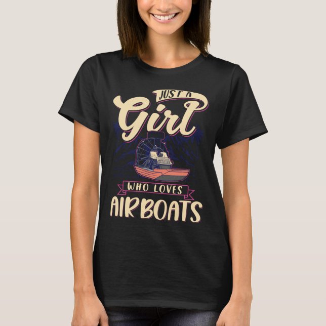Just a Girl who loves Airboats Swamp Boat T-Shirt (Vorderseite)