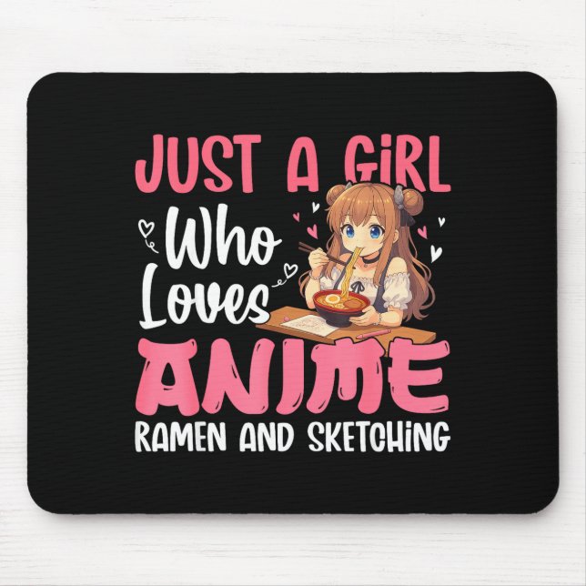 Just A Girl Who Loves Anime Ramen And Sketching, J Mousepad (Vorne)
