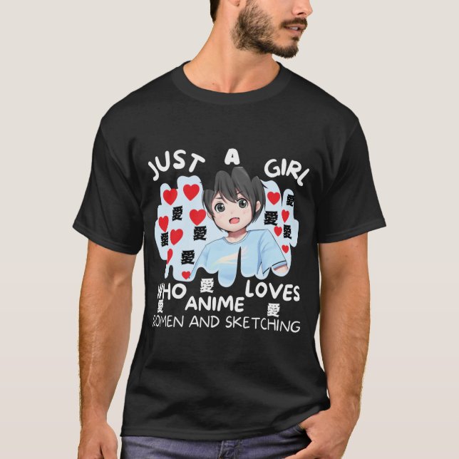Just a girl who loves anime romen and sketching T-Shirt (Vorderseite)