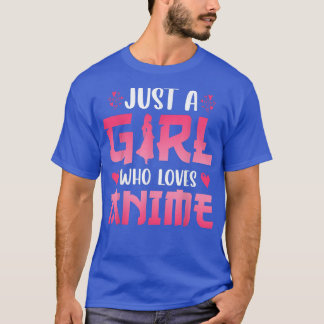 Just A Girl Who Loves Anime T-Shirt