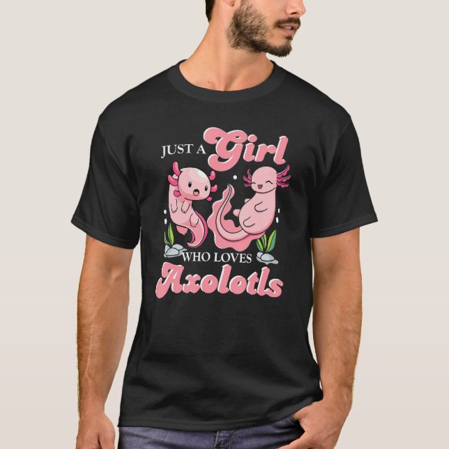 Just a Girl Who Loves Axolotls  Animal T-Shirt (Vorderseite)