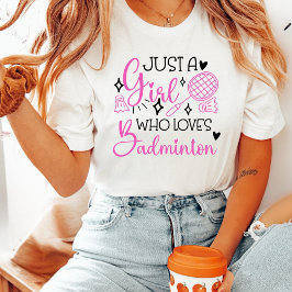 Just a Girl Who Loves Badminton Pink Racket  Tri-Blend Shirt