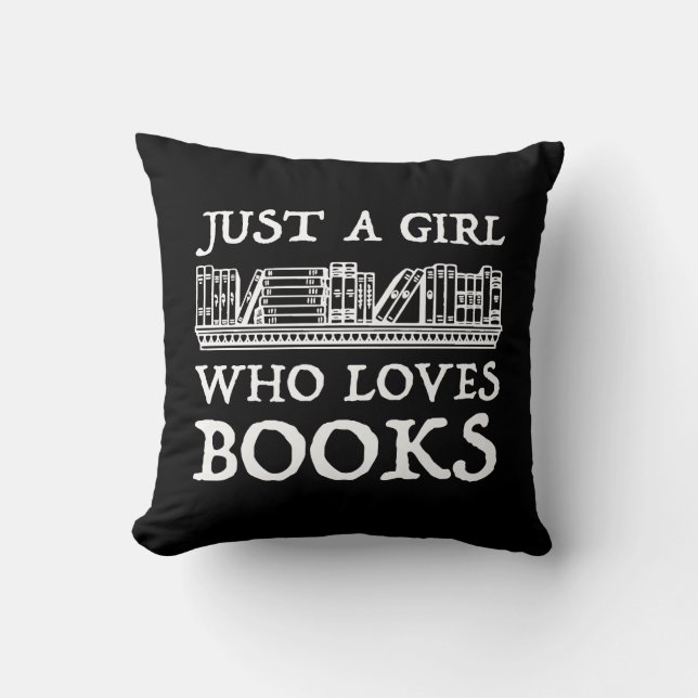Just A Girl Who Loves Books Kissen (Vorderseite)