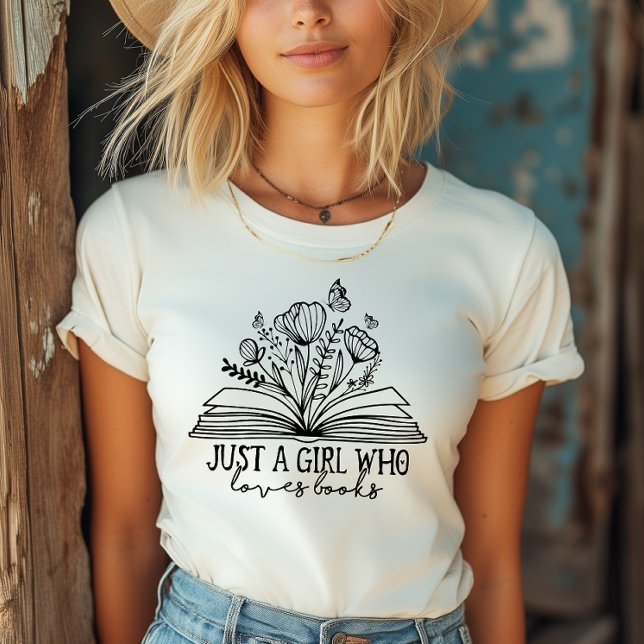 Just A Girl Who Loves Books T-Shirt (Von Creator hochgeladen)