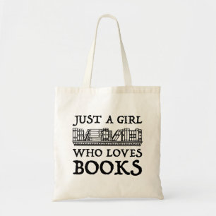 Just A Girl Who Loves Books Tragetasche