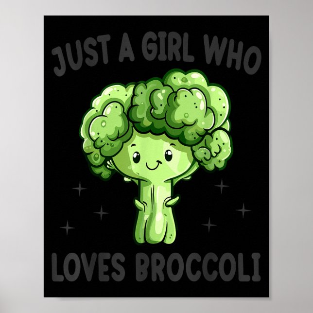 Just A Girl Who Loves Broccoli Funny Broccoli Love Poster (Vorne)