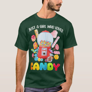 Just A Girl Who Loves Candy Rainbow Sweets For Dau T-Shirt