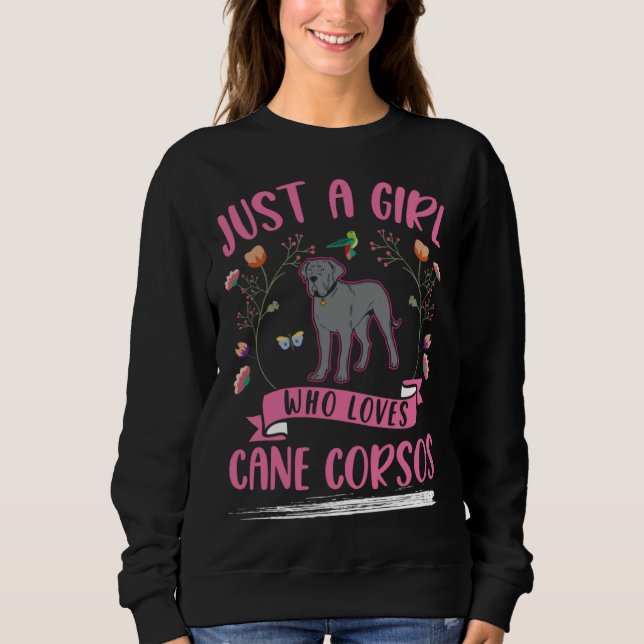 Just a girl who loves Cane Corsos Italian Moloss C Sweatshirt (Vorderseite)