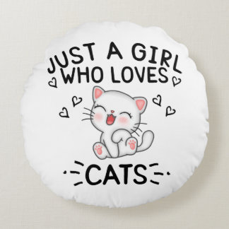 Just a Girl who loves Cats Rundes Kissen