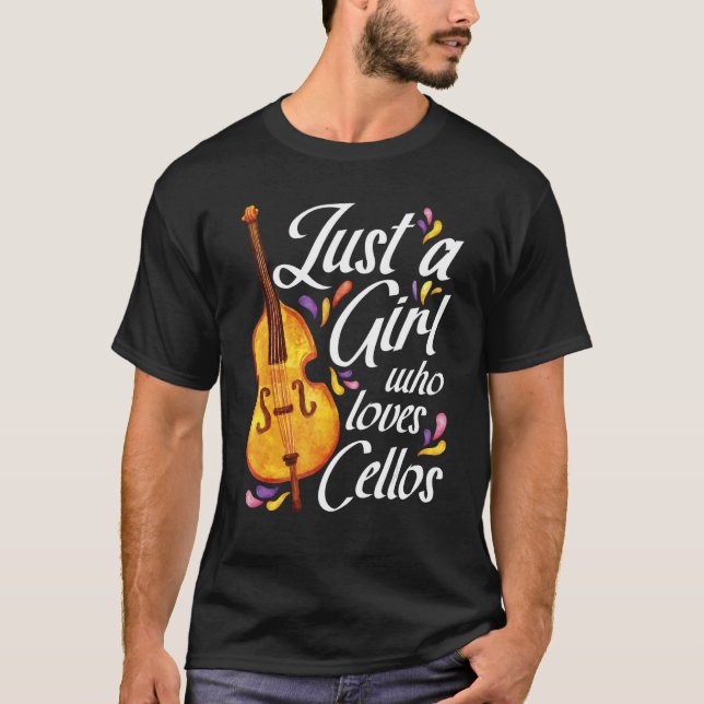 Just A Girl Who Loves Cellos Cello Player Cellist T-Shirt (Vorderseite)