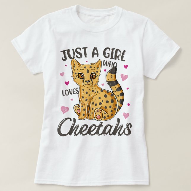 Just a Girl Who Loves Cheetahs T-Shirt (Design vorne)