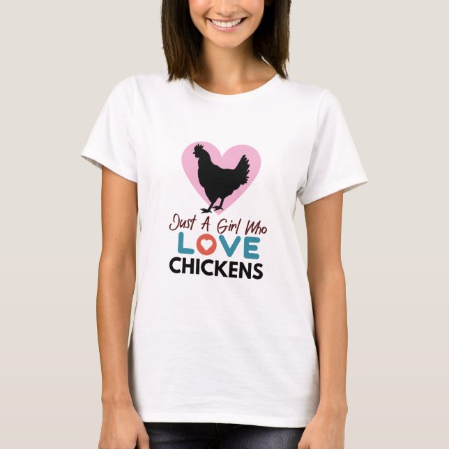 Just A Girl Who Loves Chickens T-Shirt (Vorderseite)