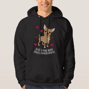 Just A Girl Who Loves Chihuahuas Cute Chihuahua Do Hoodie