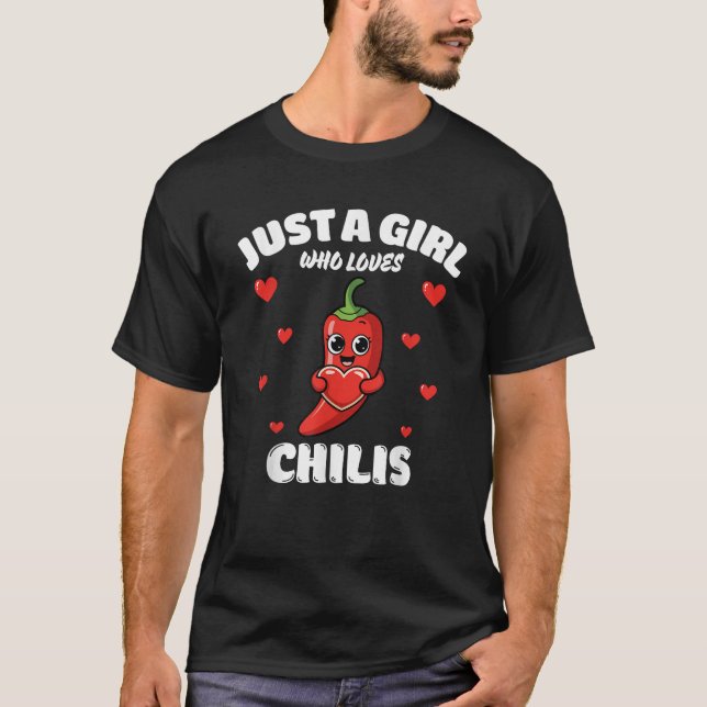 Just A Girl Who Loves Chilis Chili Lover  T-Shirt (Vorderseite)