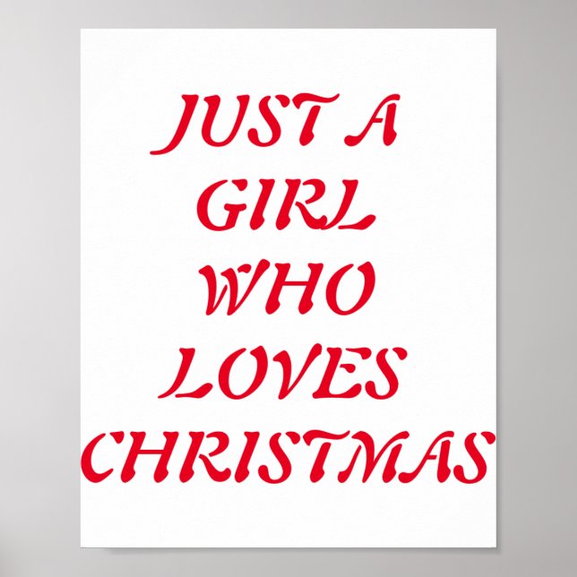 Just A Girl Who Loves Christmas  Poster (Vorne)