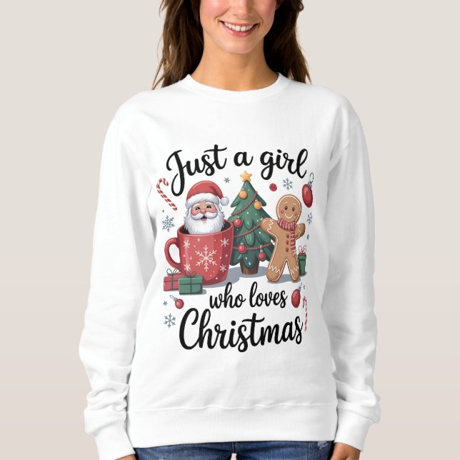 Just a Girl Who Loves Christmas Sweatshirt (Vorderseite)