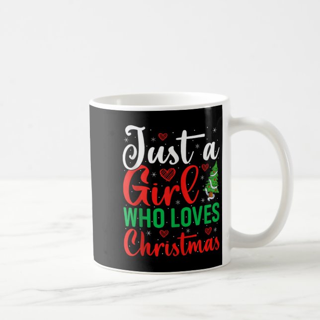 Just A Girl Who Loves Christmas Women Girls Xmas P Kaffeetasse (Rechts)