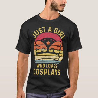 Just A Girl Who Loves Cosplays Cosplayer Retro T-Shirt