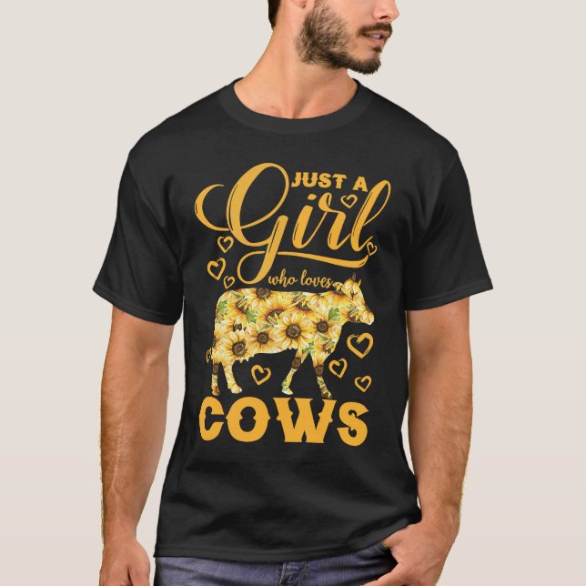 Just A Girl Who Loves Cows Sunflower Farm T-Shirt (Vorderseite)