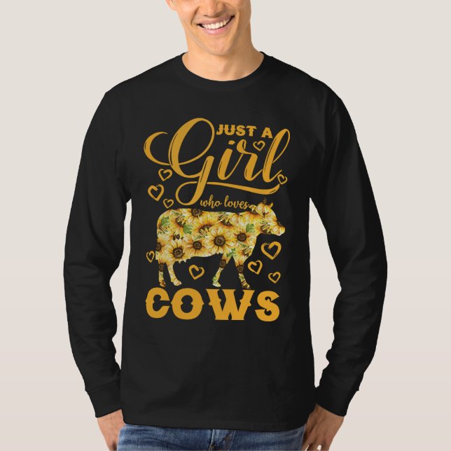 Just A Girl Who Loves Cows Sunflower Farm T-Shirt (Vorderseite)