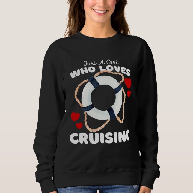Just A Girl Who Loves Cruising Cute Girls Cruise V Sweatshirt (Vorderseite)