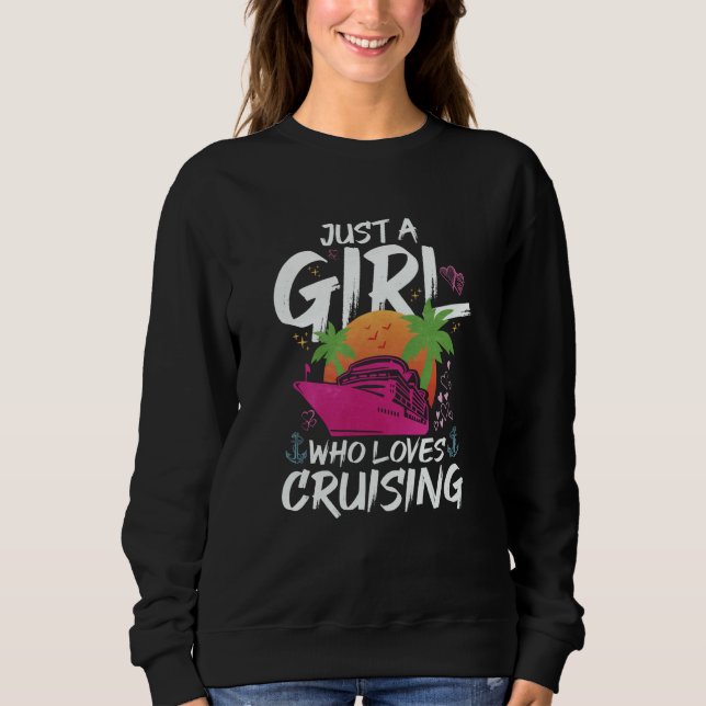 Just A Girl Who Loves Cruising Sweatshirt (Vorderseite)