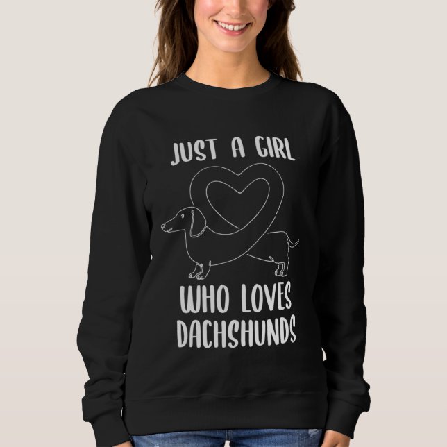 Just a Girl Who Loves Dachshunds  for Dog Sweatshirt (Vorderseite)