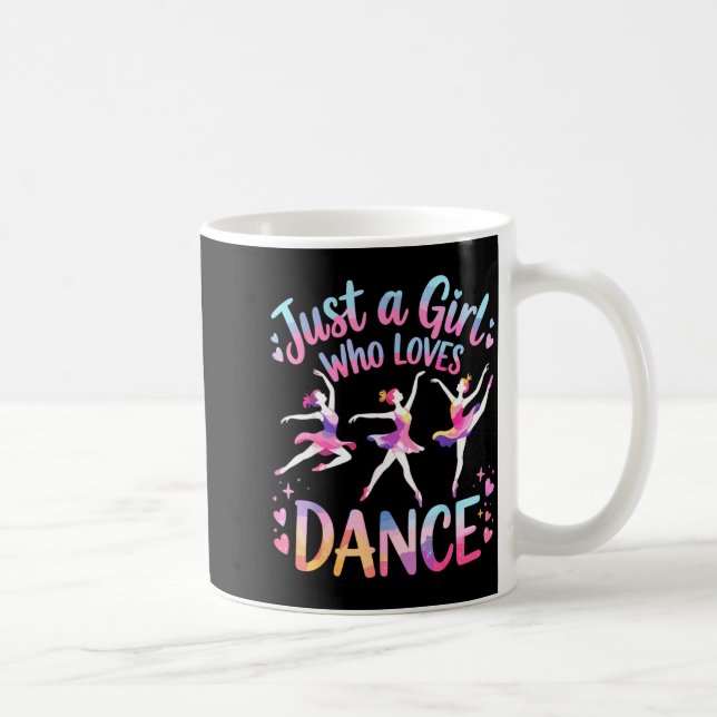 Just A Girl Who Loves Dance  Kaffeetasse (Rechts)