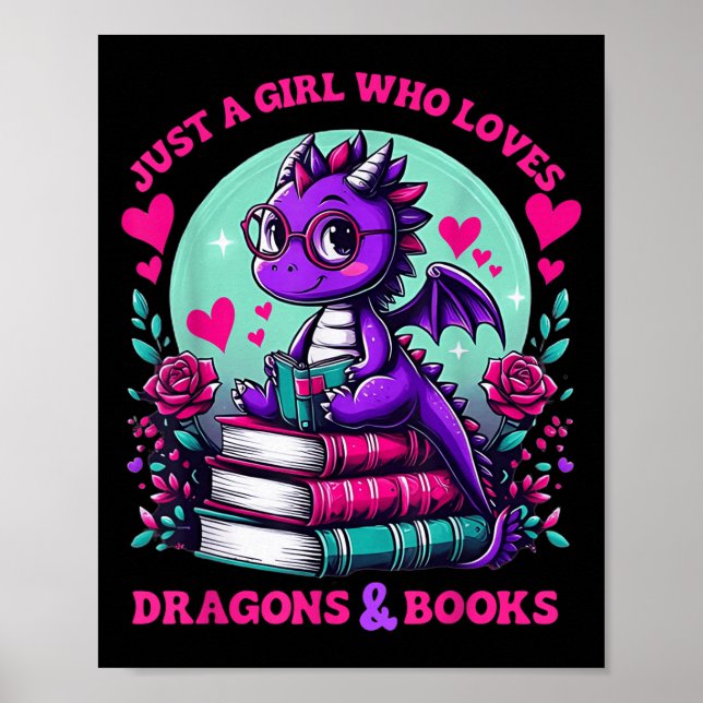 Just A Girl Who Loves Dragons And Books Dragon Rea Poster (Vorne)