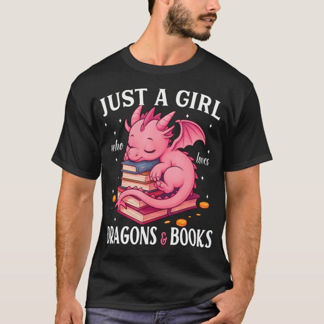 Just A Girl Who Loves Dragons And Books Dragon Rea T-Shirt (Vorderseite)