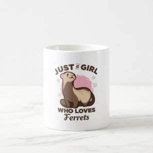 Just a Girl who Loves Ferrets Kaffeetasse