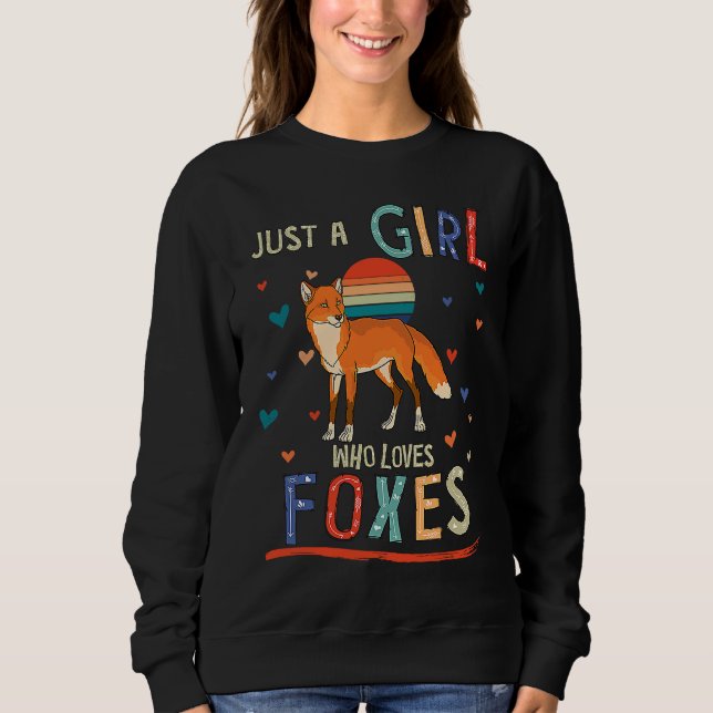 Just a Girl Who Loves Foxes  Fox Sweatshirt (Vorderseite)