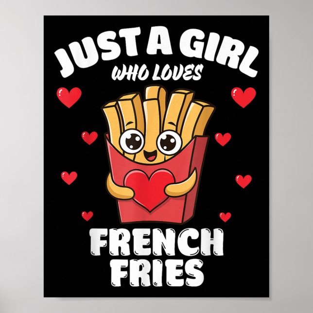 Just A Girl Who Loves French Fries, French Fries L Poster (Vorne)