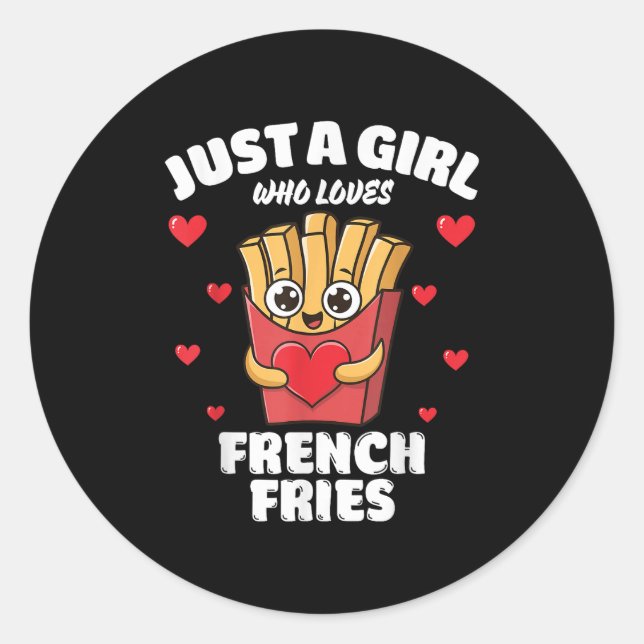Just A Girl Who Loves French Fries, French Fries L Runder Aufkleber (Vorderseite)